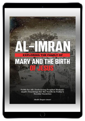canadian islamic services, quran explains, quranexplains.com, learn allah, canadian islamic services books, al imran exploring the family of mary and the birth of jesus,